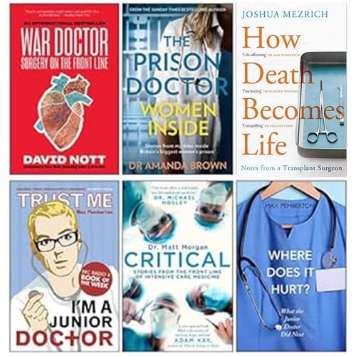How Death Becomes Life, War Doctor, Where Does It Hurt?, The Prison Doctor, Critical, Trust Me, I'm a (Junior) Doctor 6 Books Collection Set
