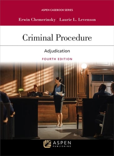 Criminal Procedure: Adjudication [Connected eBook with Study Center] (Aspen Casebook Series)