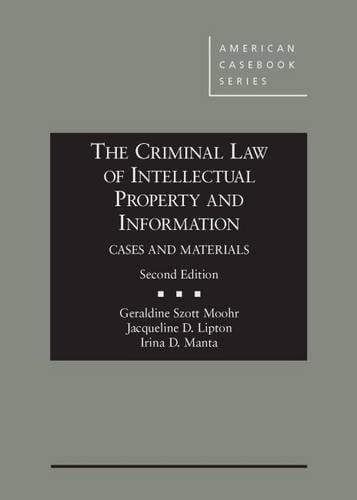 The Criminal Law of Intellectual Property and Information Cases and Materials
