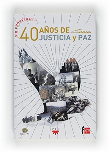 40 años de Justicia y Paz Retos y alternativas en la España de hoy