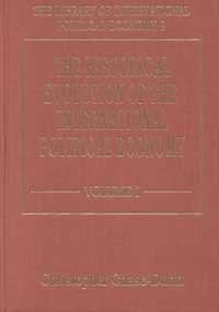 THE HISTORICAL EVOLUTION OF THE INTERNATIONAL POLITICAL ECONOMY (The Library of International Political Economy series, 9)