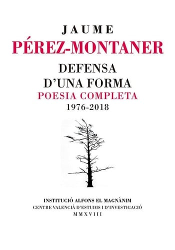 Defensa d'una forma poesia completa, 1976-2018