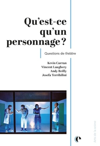 Qu'est-ce qu'un personnage ? Questions de théâtre