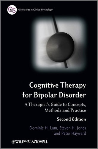 Cognitive Therapy for Bipolar Disorder A Therapist's Guide to Concepts, Methods and Practice