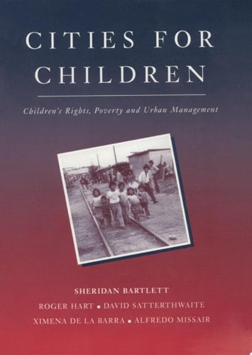 Cities for Children Children's Rights, Poverty and Urban Management