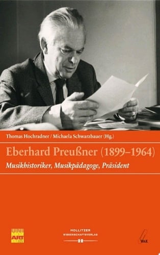 Eberhard Preußner (1899-1964) Musikhistoriker, Musikpädagoge, Präsident