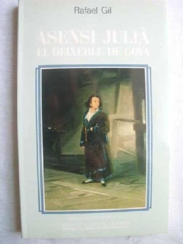 Asensi Julià el deixeble de Goya
