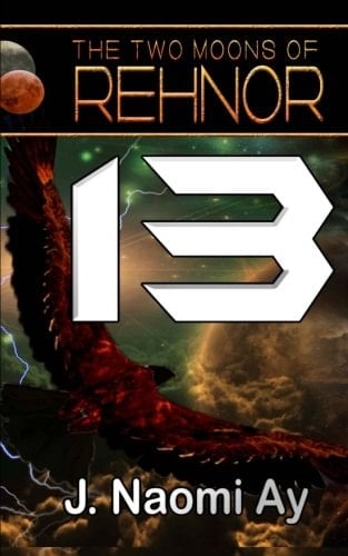 Thirteen (The Two Moons of Rehnor, Book 13)
