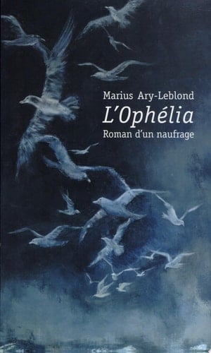 L'Ophélia roman d'un naufrage