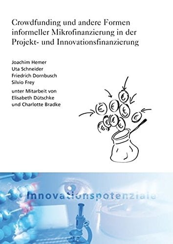 Crowdfunding und andere Formen informeller Mikrofinanzierung in der Projekt- und Innovationsfinanzierung