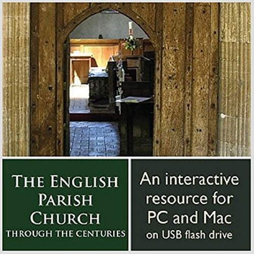 The English Parish Church Through the Centuries Flash Drive Daily Life & Spirituality, Art & Architecture, Literature & Music