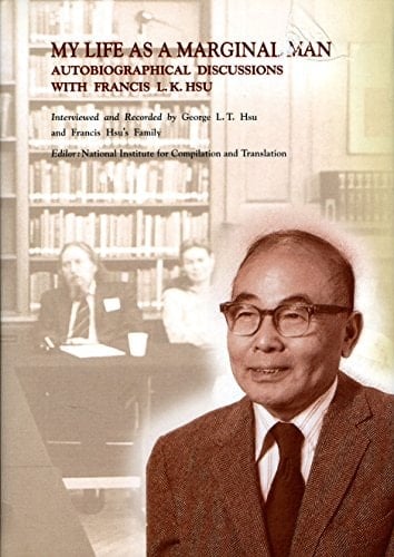  Autobiographical Discussions with Francis L.K. Hsu