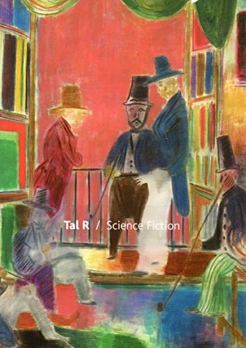 Tal R Science Fiction ; [... on the Occasion of "Tal R - Science Fiction", 12 October to 12 November 2011 at Victoria Miro]