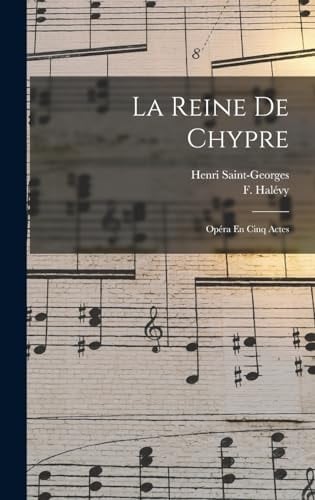 La Reine De Chypre Opéra En Cinq Actes