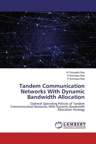 Tandem Communication Networks With Dynamic Bandwidth Allocation