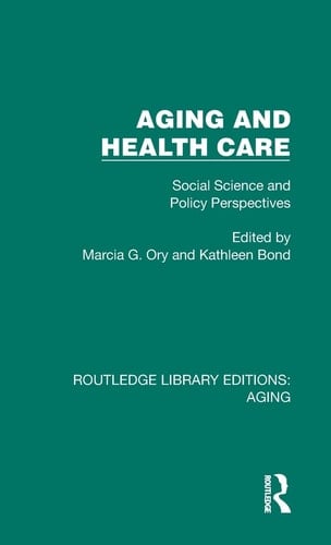 Aging and Health Care Social Science and Policy Perspectives