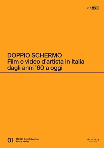 Doppio schermo film e video d'artista in Italia dagli anni '60 a oggi