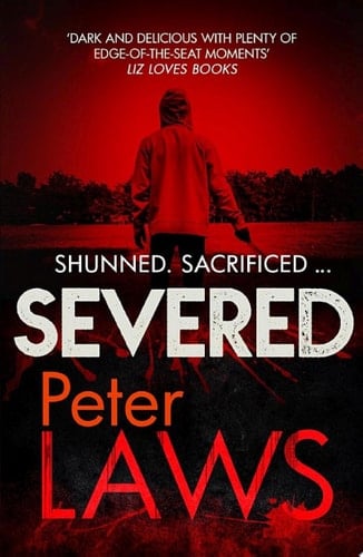 Severed The dark and chilling crime novel you won't be able to put down