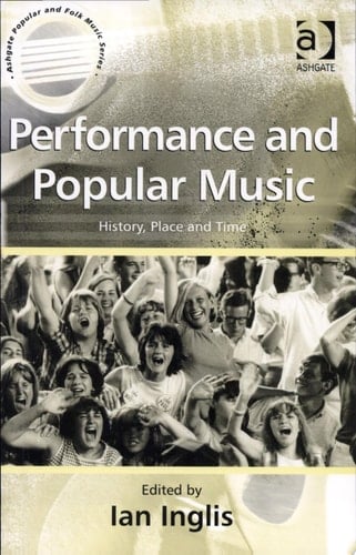 Performance and Popular Music History, Place and Time
