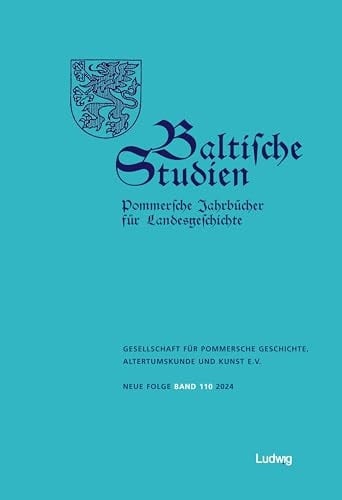 Baltische Studien, Pommersche Jahrbücher für Landesgeschichte. Band 110 NF.