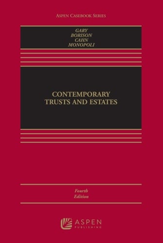Contemporary Trusts and Estates (Aspen Casebook Series)