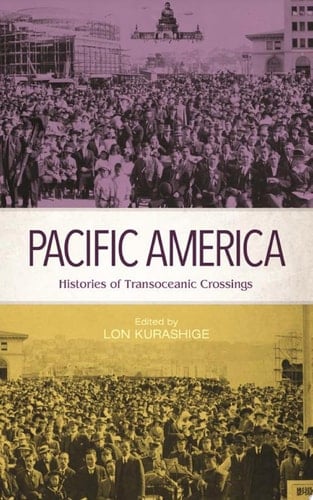 Pacific America Histories of Transoceanic Crossings