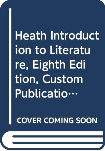 Heath Introduction to Literature, Eighth Edition, Custom Publication