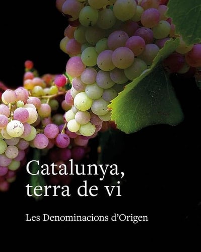 Catalunya, terra de vi les denominacions d'origen