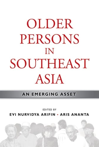 Older Persons in Southeast Asia An Emerging Asset