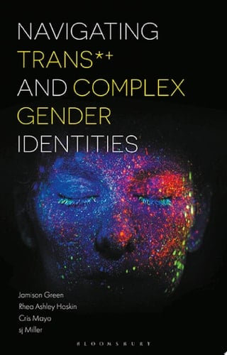 Navigating Trans and Complex Gender Identities