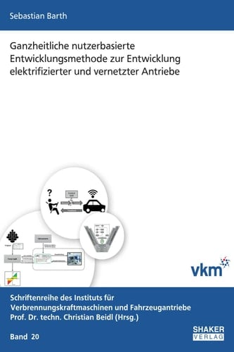 Ganzheitliche nutzerbasierte Entwicklungsmethode zur Entwicklung elektrifizierter und vernetzter Antriebe