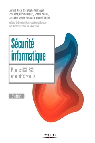 Sécurité informatique Pour les DSI, RSSI et administrateurs