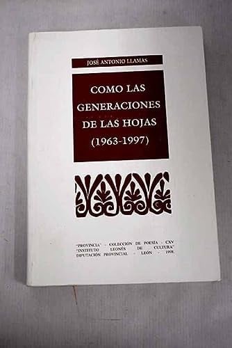 Como las generaciones de las hojas (1963-1997)