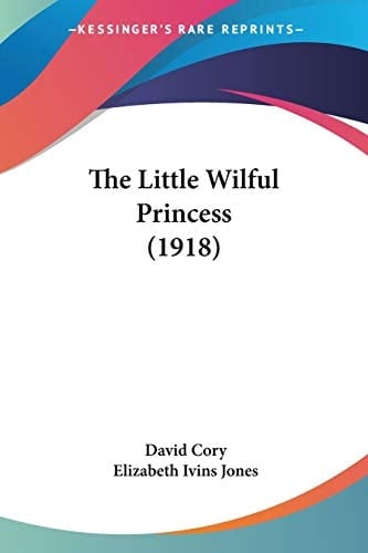The Little Wilful Princess (1918)
