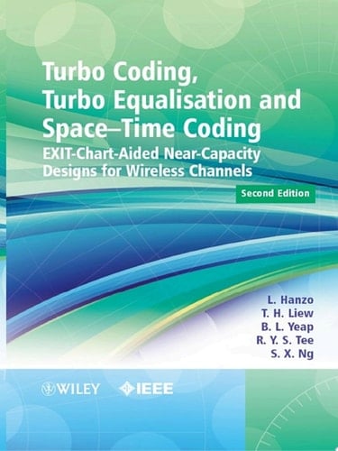 Turbo Coding, Turbo Equalisation and Space-Time Coding EXIT-Chart-Aided Near-Capacity Designs for Wireless Channels