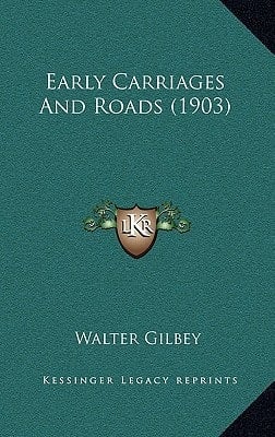 Early Carriages And Roads (1903)
