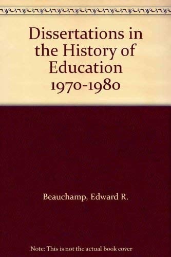 Dissertations in the History of Education 1970-1980