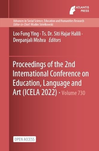 Proceedings of the 2nd International Conference on Education, Language and Art (ICELA 2022)