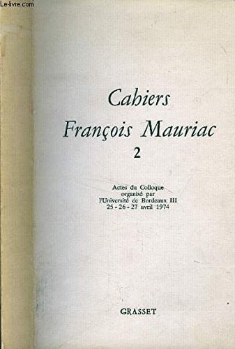 Actes du Colloque sur François Mauriac et le roman (Cahiers François Mauriac) (French Edition)