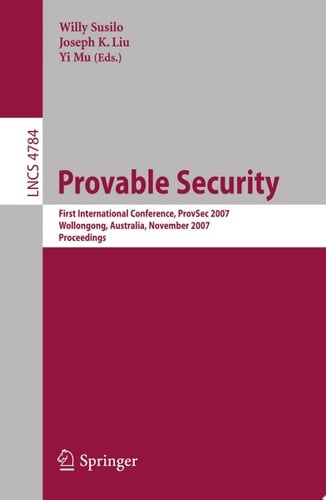 Provable Security First International Conference, ProvSec 2007, Wollongong, Australia, November 1-2, 2007. Proceedings