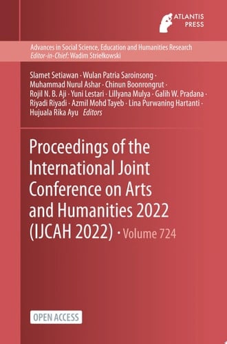 Proceedings of the International Joint Conference on Arts and Humanities 2022 (IJCAH 2022)