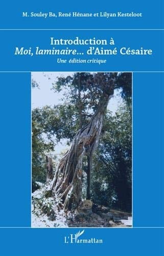 Introduction à Moi, laminaire d'André Césaire une édition critique