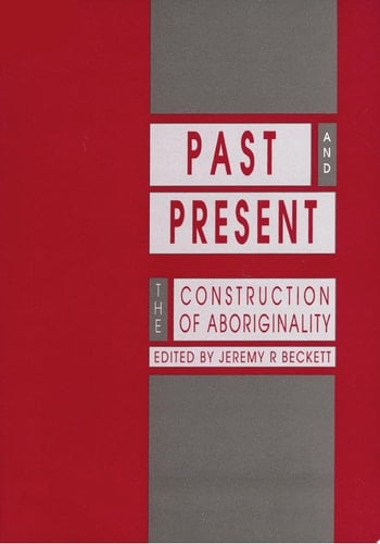 Past and Present A Study of Aboriginality
