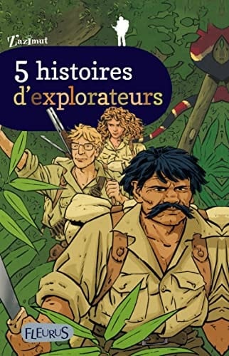 5 histoires d'explorateurs