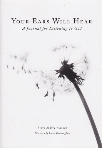 Your Ears Will Hear A Journal for Listening to God