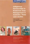 Indigenous Partnerships in Protected Area Management in Australia Three Case Studies