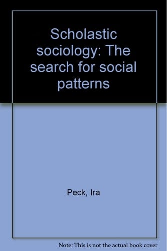 Scholastic Sociology The Search for Social Patterns