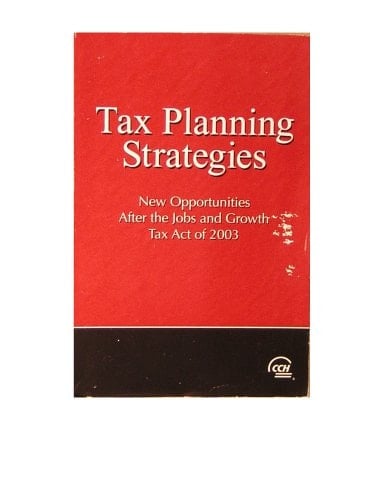 Tax Planning Strategies: New Opportunities After the Jobs and Growth Tax Act of 2003