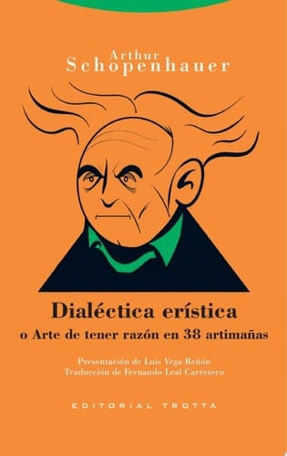 Dialéctica erística o Arte de tener razón en 38 artimañas