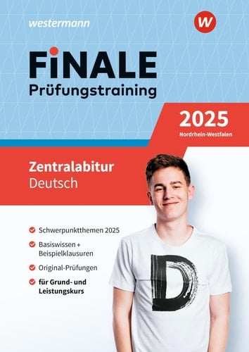 Finale Prüfungstraining 2025 Nordrhein-Westfalen - Zentralabitur Deutsch Schwerpunktthemen 2025, Basiswissen + Beispielklausuren, Original-Prüfungen, für Grund- und Leistungskurs